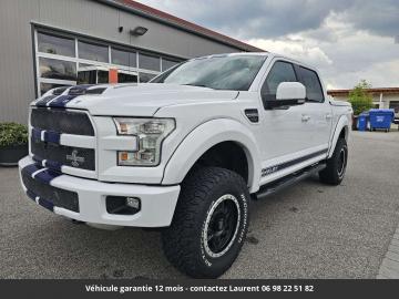 2017 Ford  F150 Shelby Tout compris hors homologation 4500e